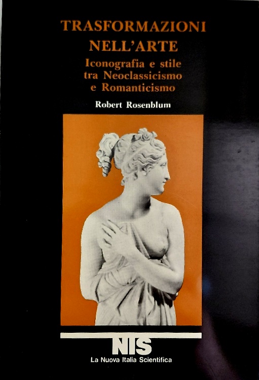 Trasformazioni nell'Arte. Iconografia e stile tra Neoclassicismo e Romanticismo.