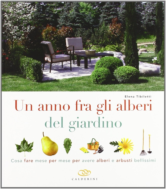 9788850651580-Un anno fra gli alberi del giardino. Cosa fare mese per mese per avere alberi e