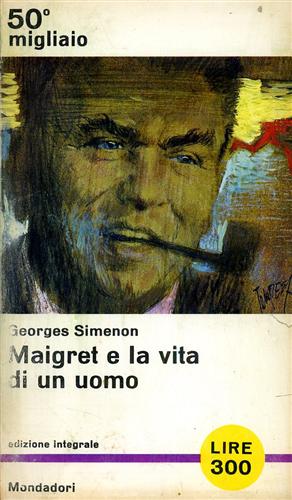 Maigret e la vita di un uomo.