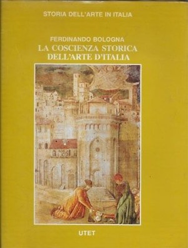 9788802036656-La coscienza storica dell'arte d'Italia. Introduzione.