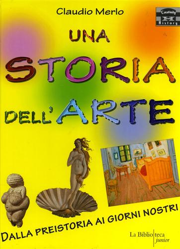 9788895065274-Una storia dell'arte. Dalla preistoria ai giorni nostri.