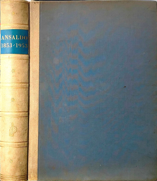 I cento anni dell'Ansaldo. 1853-1953.