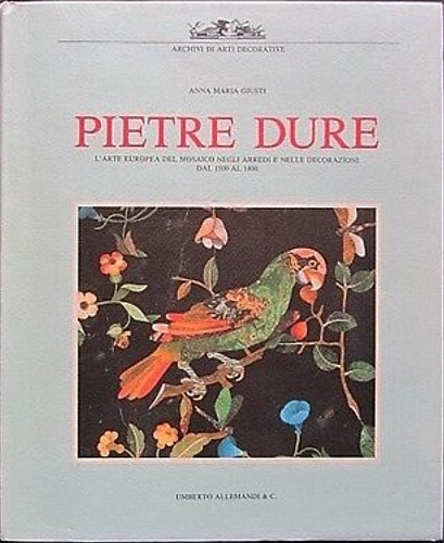 9788842203551-Pietre dure. L'arte europea del  mosaico negli arredi e nelle decorazioni dal 15