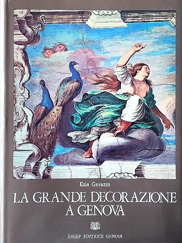 La grande decorazione a Genova. Vol.I.