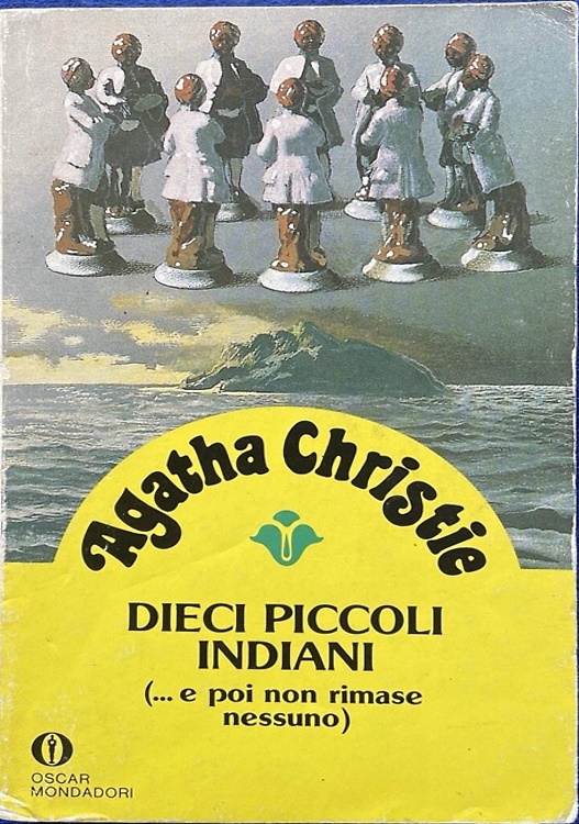 Dieci piccoli indiani (...e poi non rimase nessuno).