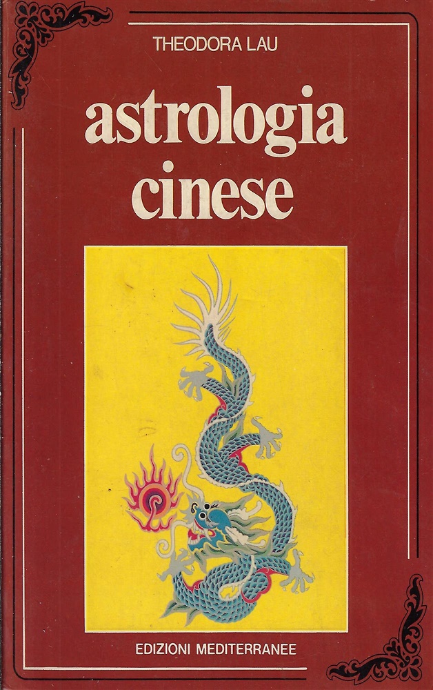 9788827207352-Astrologia cinese. I segreti dell'oroscopo cinese.