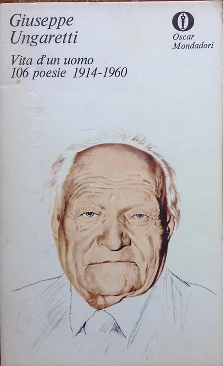 Vita d'un uomo. 106 poesie 1914- 1960.
