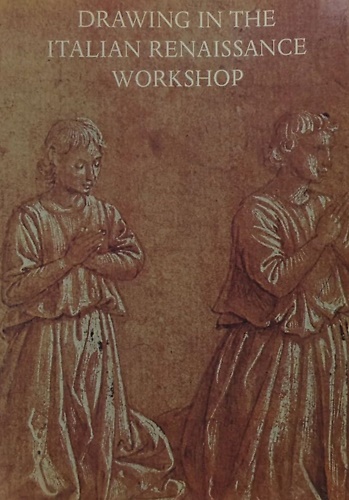 9780905209319-Drawing in the Italian Renaissance Workshop.