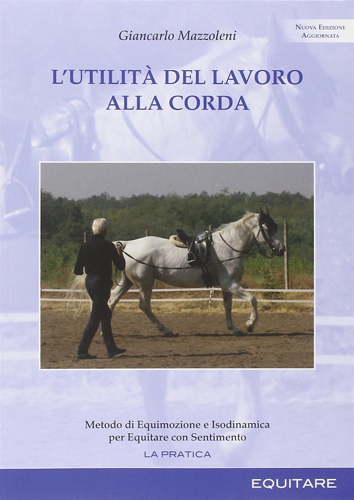 9788888266961-L'utilità del lavoro alla corda. Metodo di equimozione e isodinamica per equitar