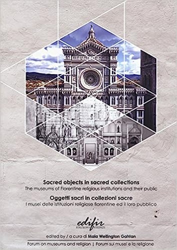 9788879706858-Sacred Objects in Sacred Collections: The Museums of Florentine Religious Instit