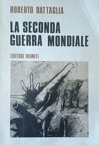 La seconda guerra mondiale. Problemi e nodi cruciali.