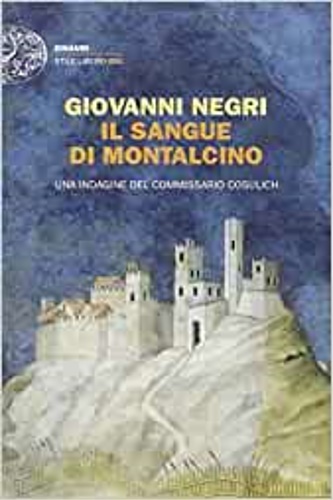 9788806200916-Il sangue di Montalcino. Una indagine del commissario Cosulich.