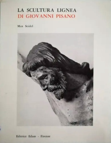 La scultura lignea di Giovanni Pisano.