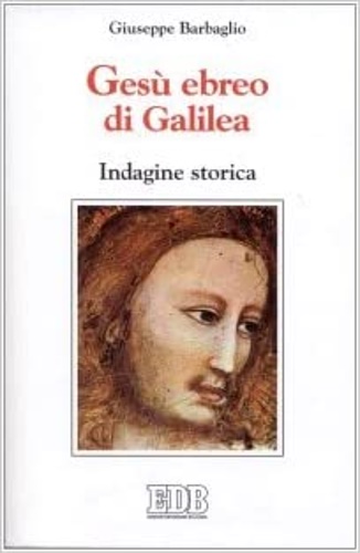 9788810402702-Gesù ebreo di Galilea. Indagine storica.