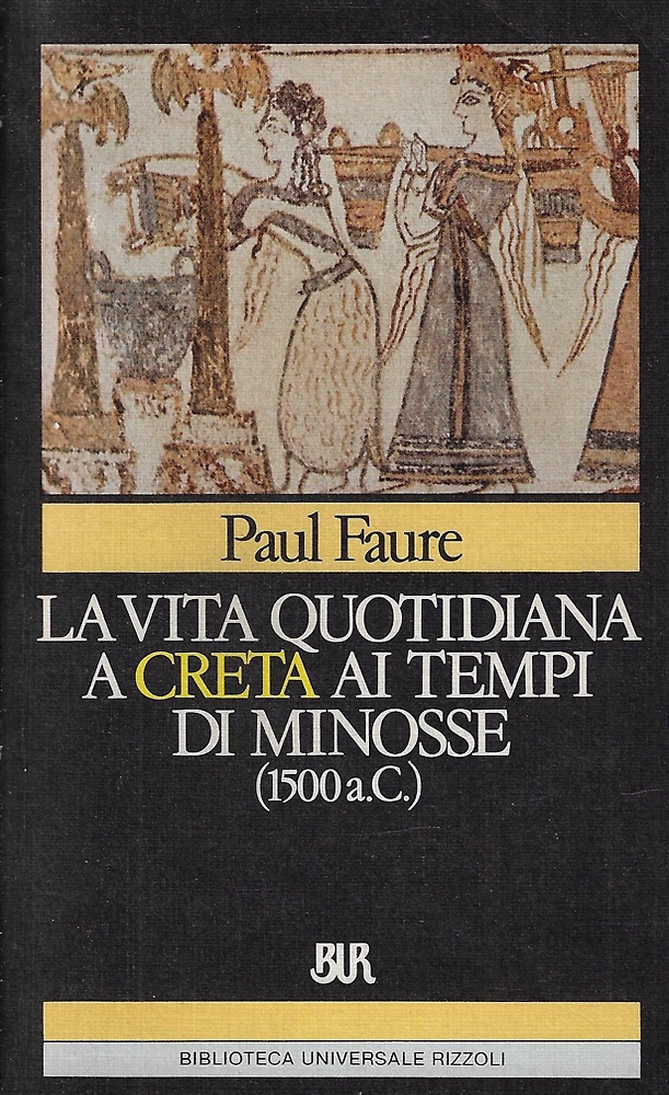 9788817124805-La vita quotidiana a Creta ai tempi di Minosse (1500 a.C.)