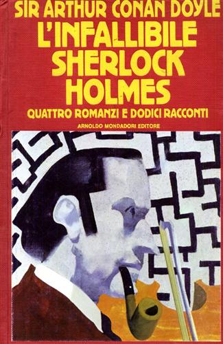 9788804301844-L'infallibile Sherlock Holmes. I quattro romanzi e dodici racconti. Contiene: Un