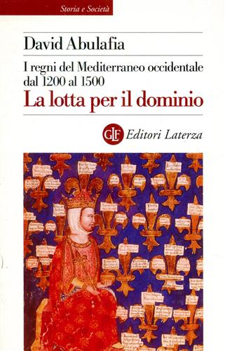 9788842057802-I regni del Mediterraneo occidentale dal 1200 al 1500. La lotta per il dominio.