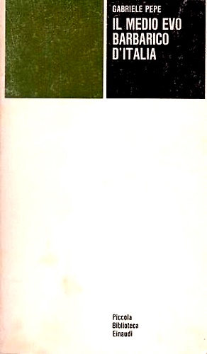 Il Medio Evo barbarico d'Italia.