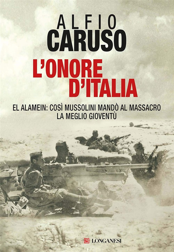 9788830426306-L' onore d'Italia. El Alamein: così Mussolini mandò al massacro la meglio gioven