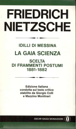 9788804155119-Idilli di Messina. La gaia scienza. Scelta di Frammenti postumi 1881- 1882.
