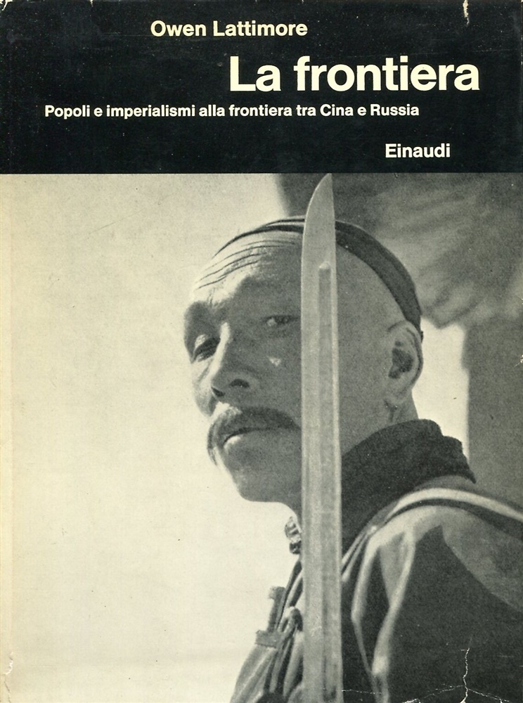 La frontiera. Popoli e imperialismi alla frontiera tra Cina e Russia.