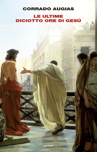 9788806223656-Le ultime diciotto ore di Gesù.