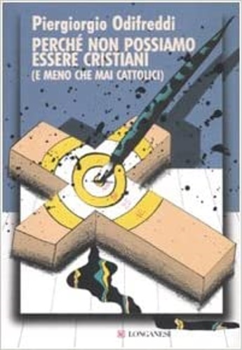 9788830424272-Perché non possiamo essere cristiani (e meno che mai cattolici).