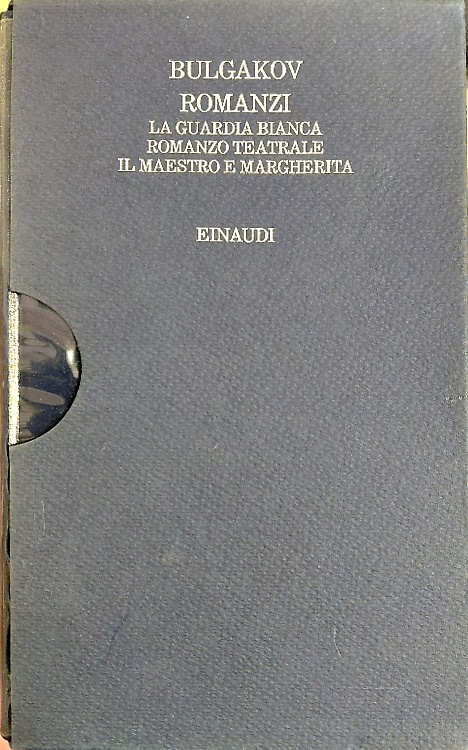 9788806113827-Romanzi. La guardia bianca. Romanzo teatrale. Il Maestro e Margherita.