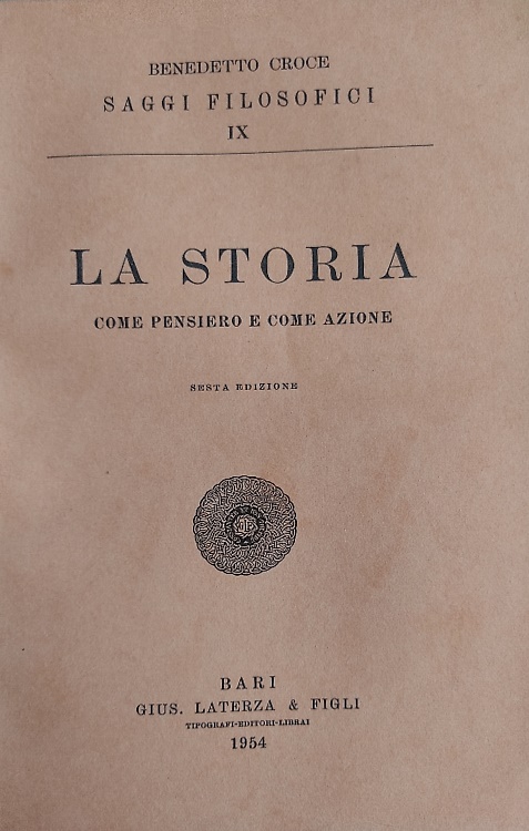 La storia come pensiero e come azione.