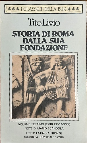 9788817165716-Storia di Roma dalla sua fondazione. Vol.VII: libri XXVIII-XXX.