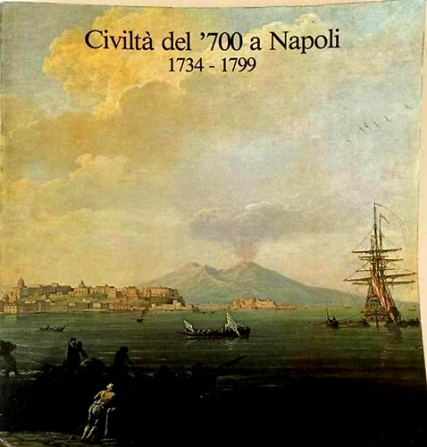 Civiltà del '700 a Napoli (1734-1799). Vol.I.