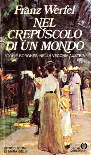 Nel crepuscolo di un mondo. Storie borghesi nella vecchia Austria.