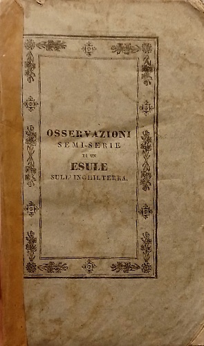 Osservazioni semi-serie di un esule sull'Inghilterra.
