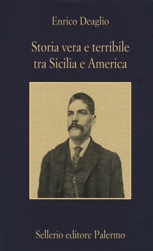 9788838933202-Storia vera e terribile tra Sicilia e America.