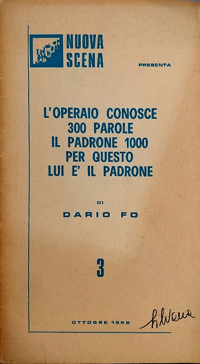 L'operaio conosce 300 parole, il padrone 1000: per questo lui è il padrone.