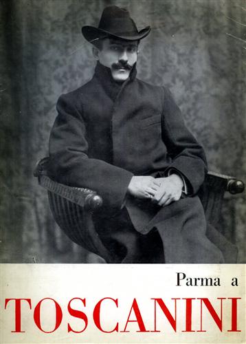 Parma a Toscanini.