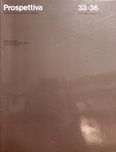 Prospettiva 33-36. Studi in onore di Luigi Grassi. Rivista di storia dell'Arte A