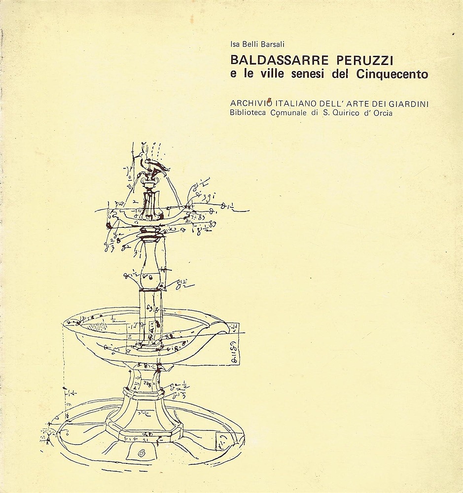 Baldassarre Peruzzi e le ville senesi del Cinquecento.