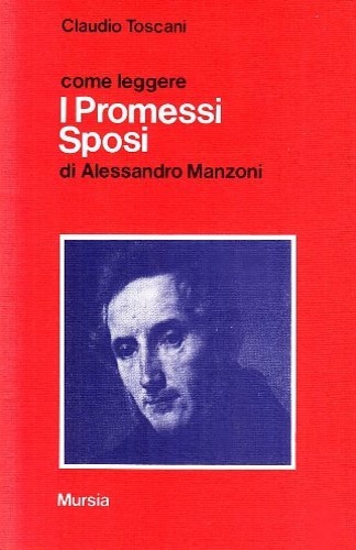 9788842517719-Come leggere I Promessi Sposi di Alessandro Manzoni.