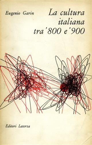 La cultura italiana tra '800 e '900. Studi e ricerche.