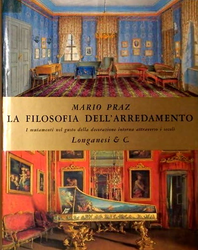 La filosofia dell'arredamento. I mutamenti nel gusto della decorazione interna a