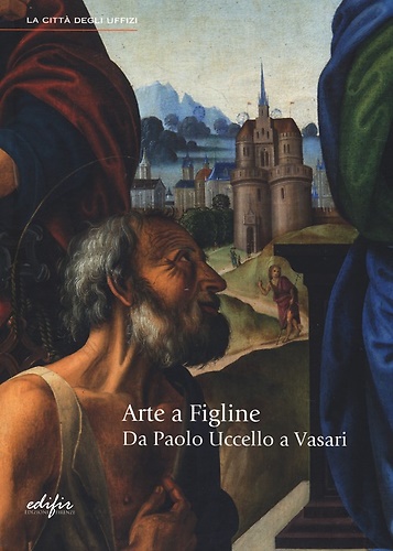9788879706032-Arte a Figline da Paolo Uccello a Vasari.