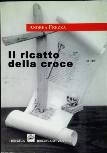 9788886312141-Il ricatto della croce. Romanzo.