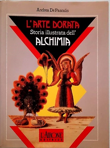 9788879440806-L'arte dorata. Storia illustrata dell'alchimia.