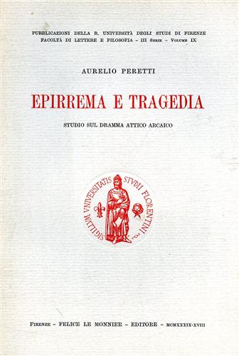 Epirrema e tragedia. Studio sul dramma attico arcaico.