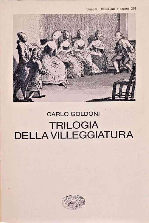 Trilogia della villeggiatura.