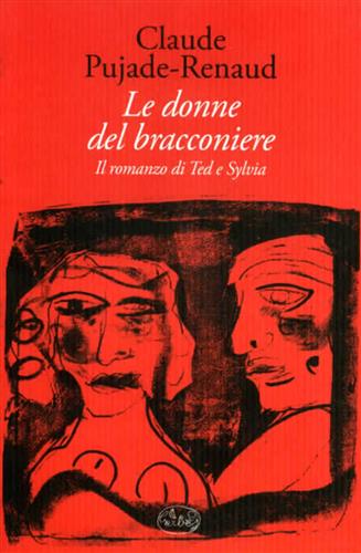 9788862941808-Le donne del bracconiere. Il romanzo di Ted e Sylvia.