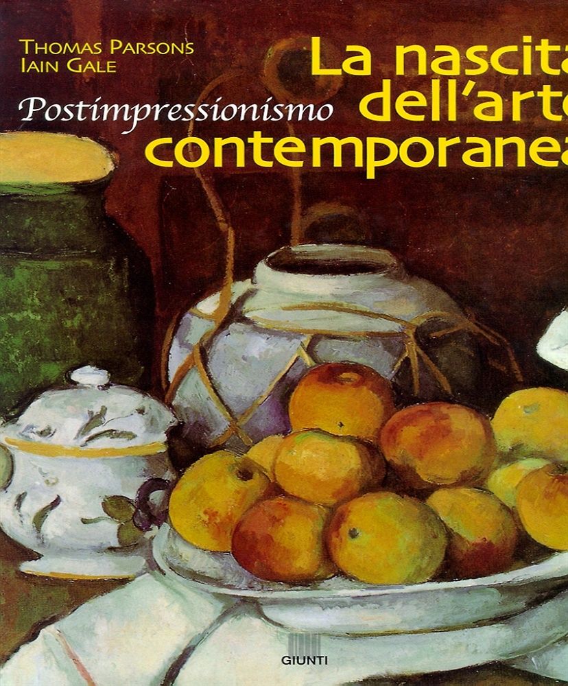 9788809023178-La nascita dell'arte contemporanea. Postimpressionismo. Da Van Gogh a Picasso. L