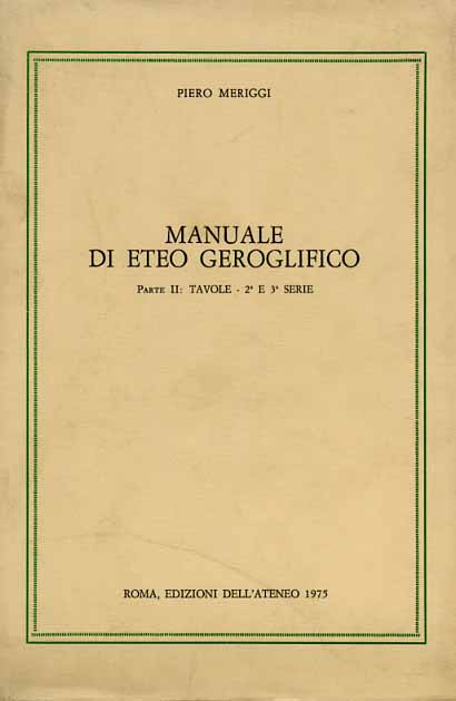 Manuale di Eteo Geroglifico. Parte II: Tavole. 2a e 3a serie.