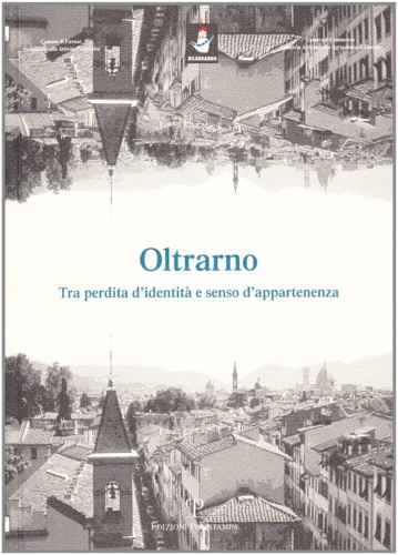 9788883045998-Oltrarno. Tra perdita d'identità e senso d'appartenenza.